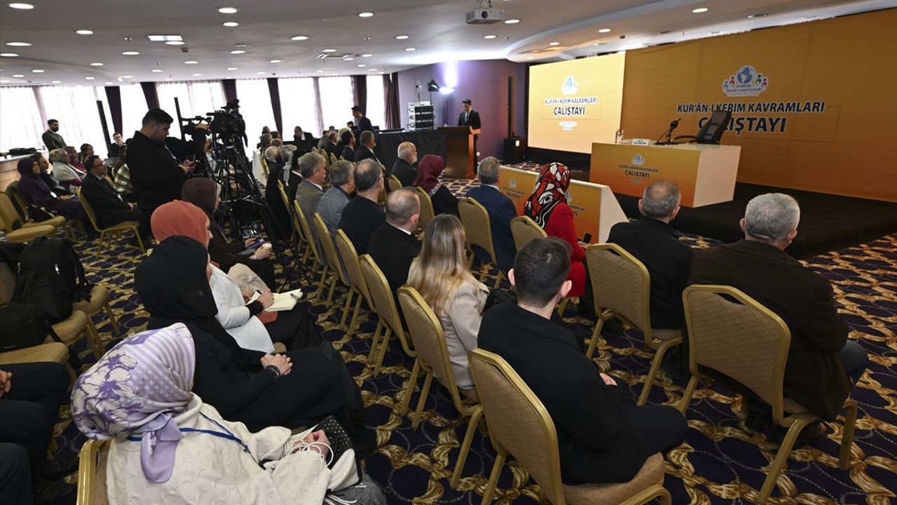 Ankara'da 'Kur'an-ı Kerim Kavramları Çalıştayı' düzenlendi