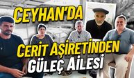 Ceyhan’da Cerit Aşireti ve Güleç Ailesi | Adana’nın Köklerine Yolculuk