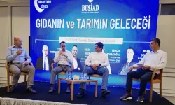 BUSİAD'da 'Gıda ve Tarımın Geleceği' zirvesi