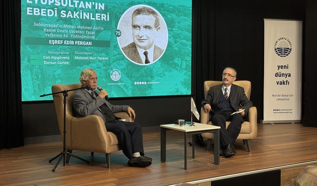 Gazeteci ve yazar Eşref Edip Fergan, Eyüpsultan'da anıldı