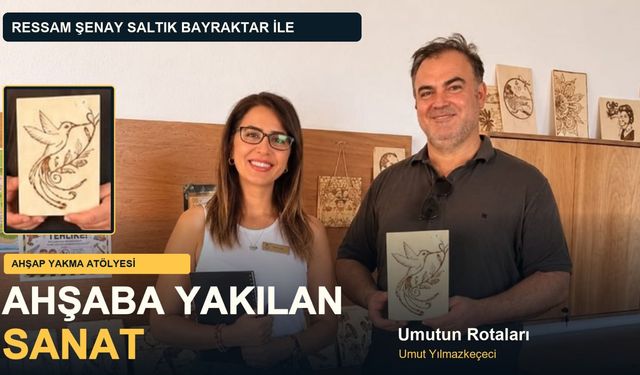 Ahşaba yakılan sanat: Şenay Saltık Bayraktar ile atölye buluşması