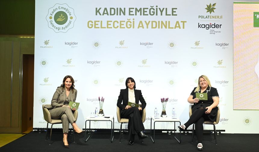 Polat Enerji ve KAGİDER'den 'Kadın Emeğiyle Geleceği Aydınlat' projesi
