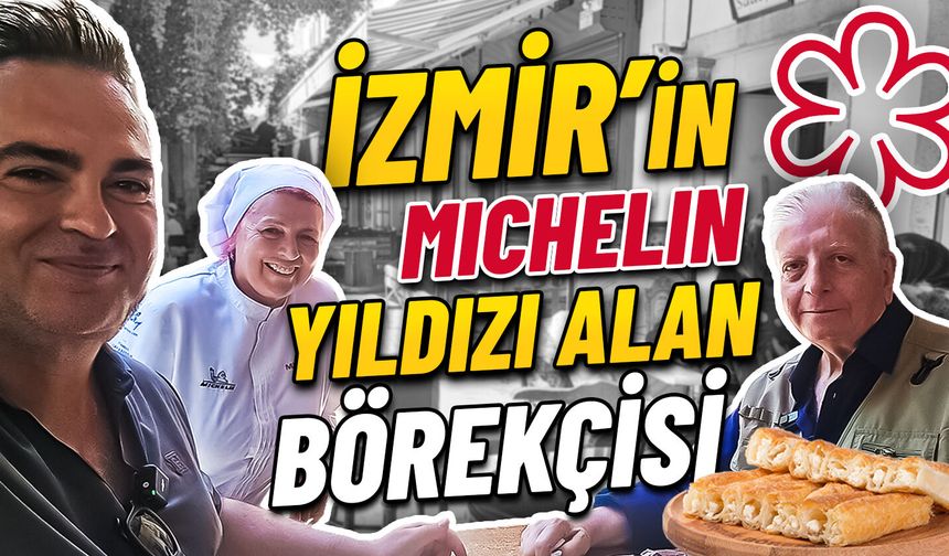 Michelin Yıldızlı Ayşa Börek – İzmir’in Gururu
